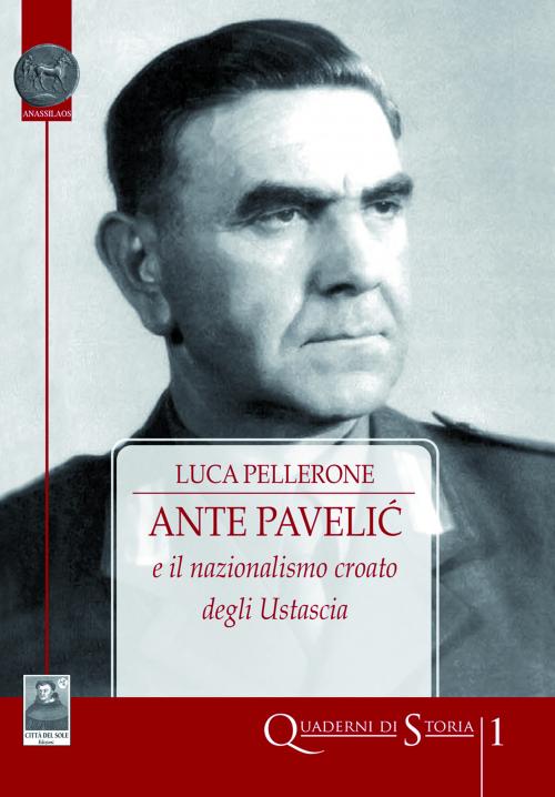 Ante Pavelic e il nazionalismo croato degli Ustascia