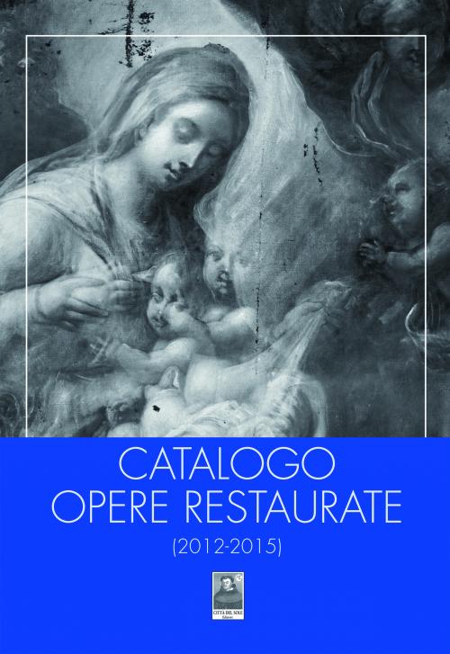 Catalogo opere restaurate (2012-2015)
