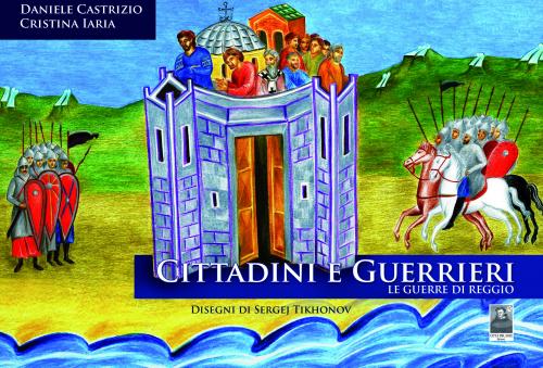 Cittadini e Guerrieri, Le guerre di Reggio