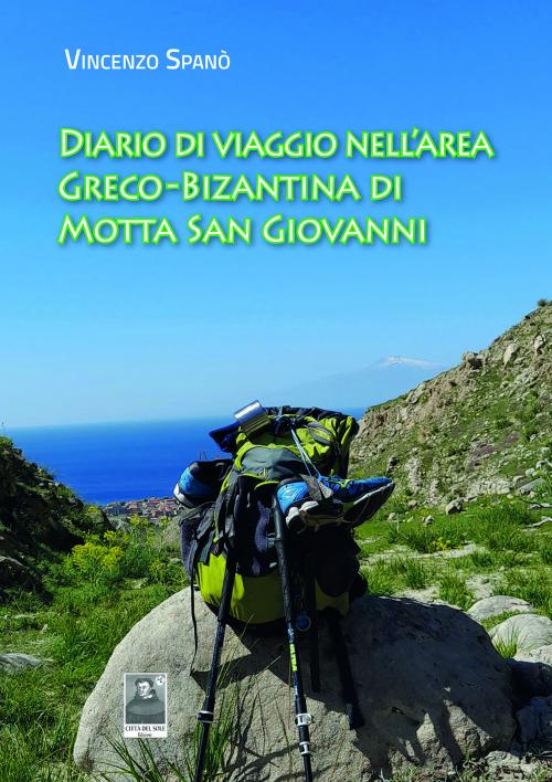 Diario di viaggio nell'area Greco-Bizantina di Motta San Giovanni