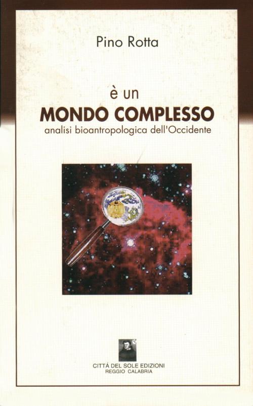 E' un mondo complesso