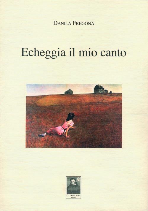 Echeggia il mio canto