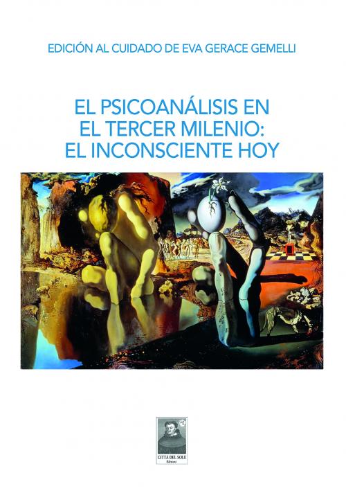 El psicoanálisis en el tercer milenio: El inconsciente hoy