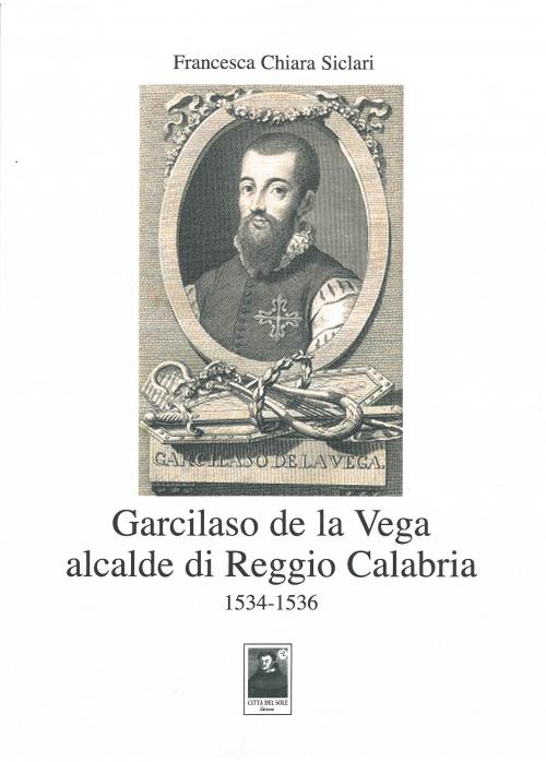 Garcilaso de la Vega alcalde di Reggio Calabria 1534-1536