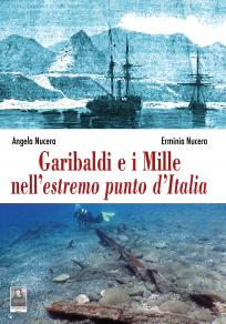 Garibaldi e i Mille nell'estremo punto d'Italia