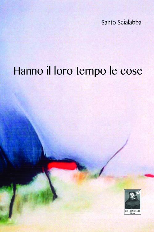 Hanno il loro tempo le cose