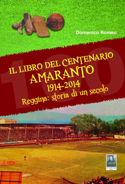 Il libro del centenario Amaranto 1914-2014