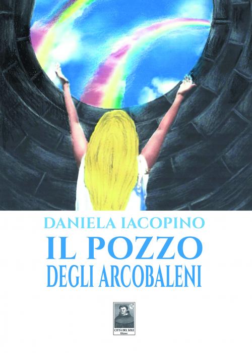 Il pozzo degli arcobaleni