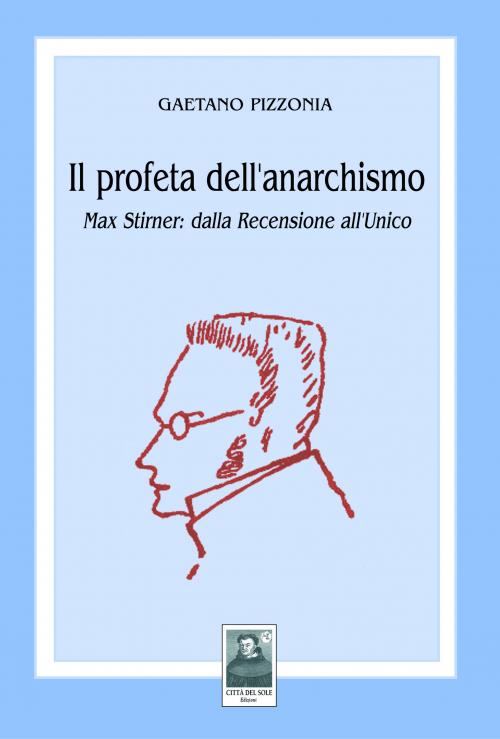 Il profeta dell'anarchismo