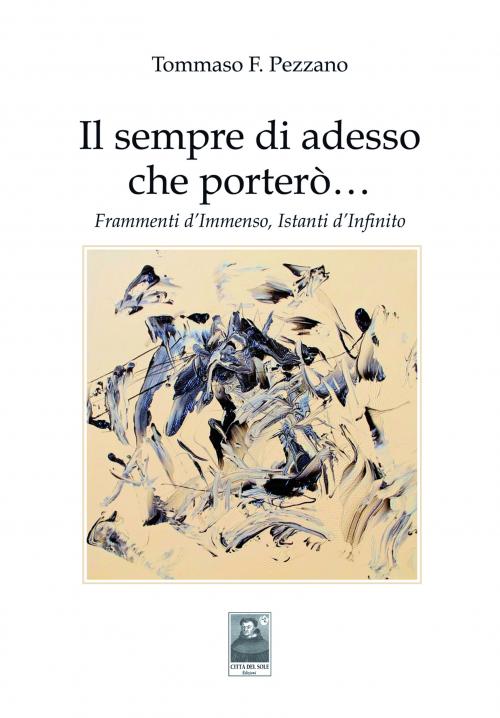 Il sempre di adesso che porterò...