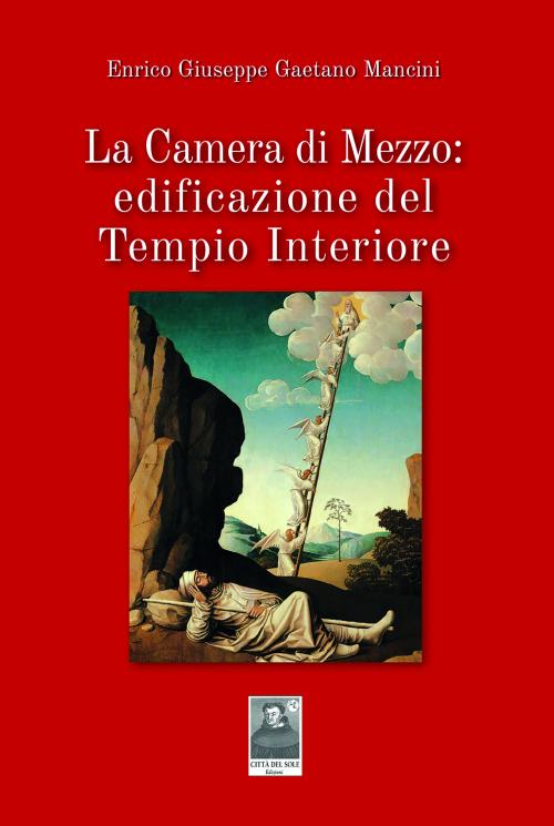 La Camera di Mezzo: edificazione del Tempio Interiore