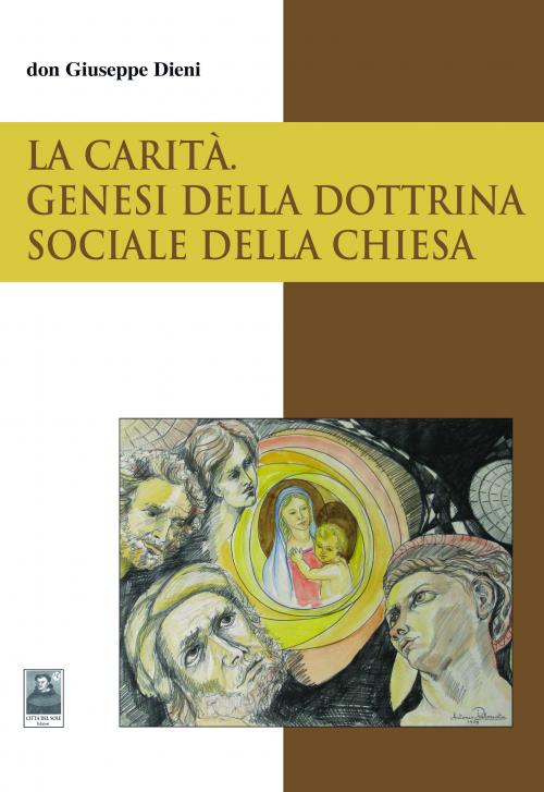 La Carità. Genesi della dottrina sociale della Chiesa