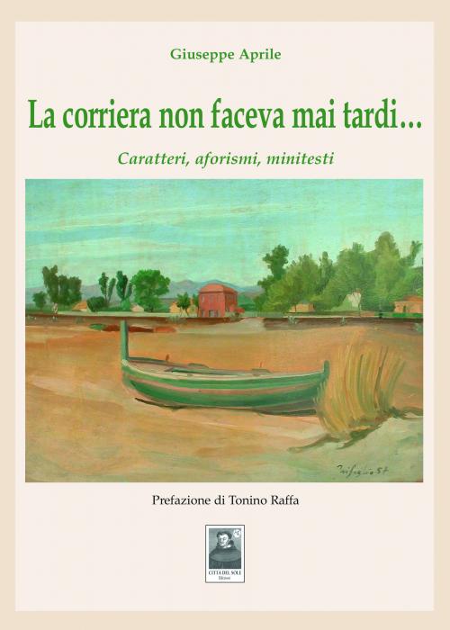 La corriera non faceva mai tardi...