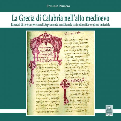 La Grecìa di Calabria nell'alto medioevo