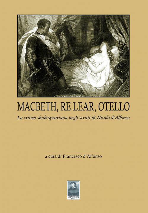 Macbeth, Re Lear, Otello
