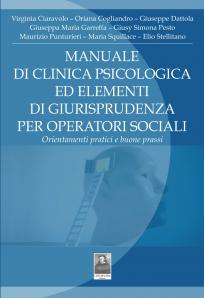 Manuale di clinica psicologica ed elementi di giurisprudenza per operatori sociali