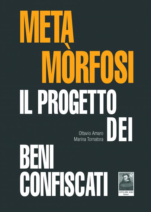Metamòrfosi il progetto dei beni confiscati