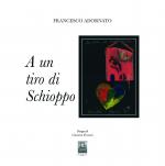 A un tiro di Schioppo