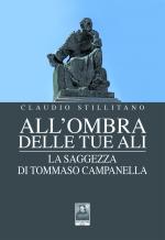 All'ombra delle tue ali. La saggezza di Tommaso Campanella