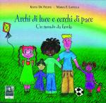 Archi di luce e cerchi di pace