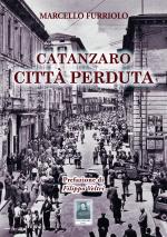 Catanzaro città perduta