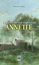 È quello che vidi negli occhi di Annette...