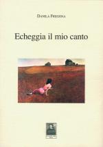 Echeggia il mio canto