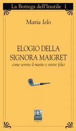 Elogio della signora Maigret