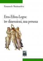 Eros-Ethos-Logos: tre dimensioni, una persona