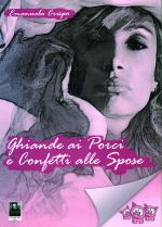 Ghiande ai porci e confetti alle spose