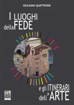 I Luoghi della Fede e gli Itinerari dell'Arte