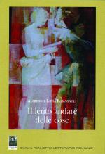 Il lento andare delle cose