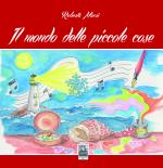 Il mondo delle piccole cose