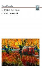 Il treno del sole e altri racconti