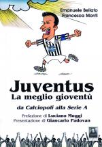 Juventus. La meglio gioventù