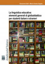 La linguistica educativa: elementi generali di glottodidattica per studenti italiani e stranieri