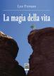 La magia della vita