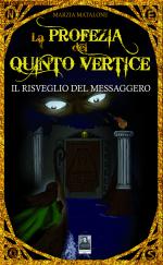 La Profezia del Quinto Vertice - Vol. II