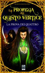 La Profezia del Quinto Vertice - Vol. I