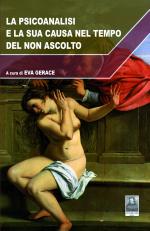 La psicoanalisi e la sua causa nel tempo del non ascolto