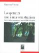 La speranza non è una terra straniera