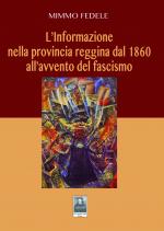 L'Informazione nella provincia reggina dal 1860 all’avvento del fascismo