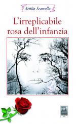 L'irreplicabile rosa dell'infanzia