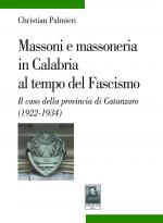 Massoni e massoneria in Calabria al tempo del Fascismo