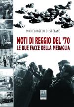 Moti di Reggio del '70 le due facce della medaglia