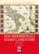 Noi Meridionali Siamo Lamentosi