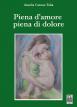 Piena d'amore piena di dolore