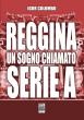 Reggina un sogno chiamato serie A