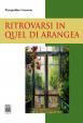 Ritrovarsi in quel di Arangea