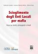 Scioglimento degli Enti Locali per mafia